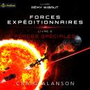 [French] - Forces Spéciales: Forces Expéditionnaires, Livre 2 Audiobook