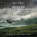[French] - Paradis: Forces Expéditionnaires, Livre 3 Audiobook