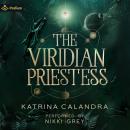 The Viridian Priestess: The Viridian Priestess, Book 1 Audiobook