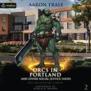 Orcs in Portland and Other Social Justice Issues: Misfits of Carnt, Book 2 Audiobook