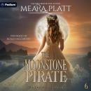 The Moonstone Pirate: The Moonstone Landing, Book 6 Audiobook