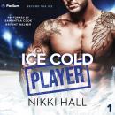 Ice Cold Player: Beyond the Ice, Book 1 Audiobook