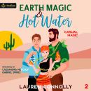 Earth Magic & Hot Water: Casual Magic, Book 2 Audiobook