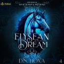 The Elysean Dream: The Holy Bloodlines, Book 4 Audiobook