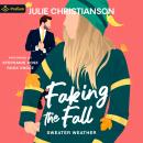 Faking the Fall: A Sweater Weather Standalone Audiobook