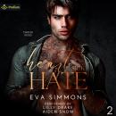 Heart Sick Hate: Twisted Roses, Book 2 Audiobook
