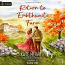 Return to Embthwaite Farm: The Mowbray Sisters, Book 1 Audiobook