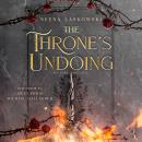 The Throne's Undoing: Of Fire and Lies, Book 3 Audiobook