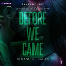 Before We Came: Lakes Hockey, Book 1 Audiobook