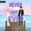 Never Have I Ever: Campus Games, Book 1 Audiobook