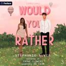 Would You Rather: Campus Games, Book 3 Audiobook