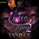 Taken by a Wealthy Man 2: Taken by a Wealthy Man, Book 2 Audiobook
