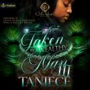 Taken by a Wealthy Man 3: Taken by a Wealthy Man, Book 3 Audiobook