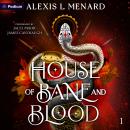 Cover of House of Bane and Blood: Vows of Vengeance, Book 1