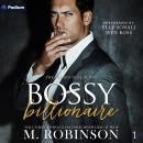 Bossy Billionaire: The Billion-Dollar Men, Book 1 Audiobook