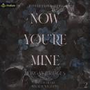 Now You're Mine: Possessing Her, Book 2 Audiobook