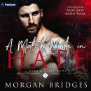 A Match Made in Hate: Dark & Dirty Vows, Book 1 Audiobook