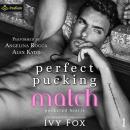 Perfect Pucking Match: Puckered Hearts, Book 1 Audiobook