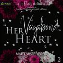 Her Vagabond Heart: The Rivers Brothers, Book 2 Audiobook