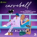 Curveball: The Sun Valley Series, Book 3 Audiobook