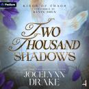 Two Thousand Shadows: Kings of Chaos, Book 4 Audiobook