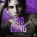 Too Long: Hayes Brothers, Book 6 Audiobook