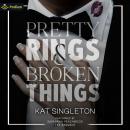 Pretty Rings and Broken Things: A Black Tie Billionaires Standalone Audiobook