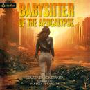 Babysitter of the Apocalypse: Babysitter of the Apocalypse, Book 1 Audiobook