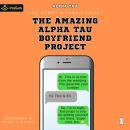 The Amazing Alpha Tau Boyfriend Project: Alpha Tau, Book 1 Audiobook