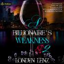 A Billionaire's Weakness 2: A Billionaire's Weakness, Book 2 Audiobook