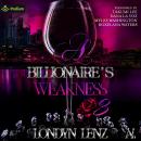 A Billionaire's Weakness 3: A Billionaire's Weakness, Book 3 Audiobook