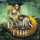 Echoes of the Tide: Deep Waters, Book 3 Audiobook