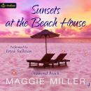 Sunsets at the Beach House: Diamond Beach, Book 4 Audiobook