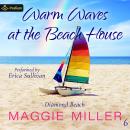 Warm Waves at the Beach House: Diamond Beach, Book 6 Audiobook