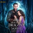 Mountain of Dragons and Sacrifice: A Sacrificed Hearts Standalone Audiobook