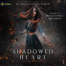 Shadowed Heart: A Shadowed Kingdom Standalone Audiobook