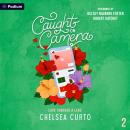 Cover of Caught on Camera: Love Through a Lens, Book 1