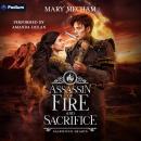 Assassin of Fire and Sacrifice: A Sacrificed Hearts Standalone Audiobook