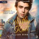 Worthy or Knot: Serendipity Omegaverse, Book 3 Audiobook
