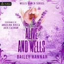 Alive and Wells: Wells Ranch Series, Book 1 Audiobook