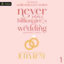 Never Plan a Billionaire's Wedding: Whatever It Takes, Book 1 Audiobook