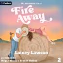 Fire Away: The Bunkhouse Series, Book 2 Audiobook