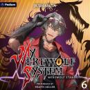 Werewolf Standoff!: A LitRPG Progression Fantasy: My Werewolf System, Book 6 Audiobook