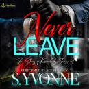 Never Leave: The Story of Knowledge Toussaint: Book 1 Audiobook
