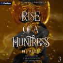 Rise of a Huntress: The Wild Hunt, Book 3 Audiobook