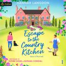 Escape to the Country Kitchen: Sisters of Feywood, Book 1 Audiobook