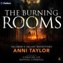 The Burning Rooms: Tallman's Valley Detectives, Book 4 Audiobook