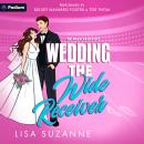Wedding the Wide Receiver: A Nash Brothers Standalone Audiobook