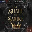 Of Shale and Smoke: The Ithenmyr Chronicles, Book 5 Audiobook