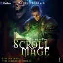 Tales of the ScrollMage: Tales of the ScrollMage, Book 1 Audiobook